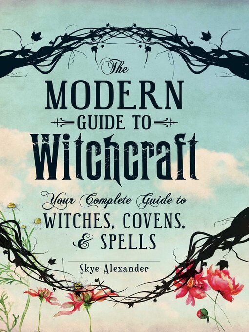Title details for The Modern Guide to Witchcraft by Skye Alexander - Available